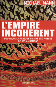 L'EMPIRE INCOHERENT - POURQUOI L'AMERIQUE N'A PAS LES MOYENS DE SES AMBITIONS
