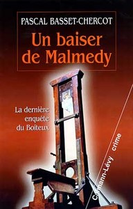 UN BAISER DE MALMEDY - LA DERNIERE ENQUETE DU BOITEUX