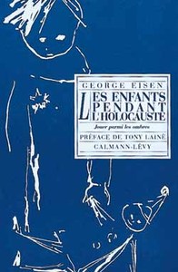 LES ENFANTS PENDANT L'HOLOCAUSTE - JOUER PARMI LES OMBRES