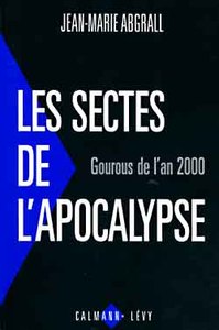 LES SECTES DE L'APOCALYPSE - GOUROUS DE L'AN 2000