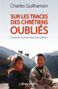 SUR LES TRACES DES CHRETIENS OUBLIES