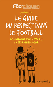 LE GUIDE DU RESPECT DANS LE FOOTBALL