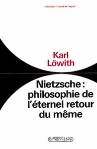 NIETZSCHE : PHILOSOPHIE DE L'ETERNEL RETOUR DU MEME