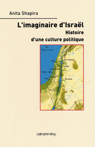 L'IMAGINAIRE D'ISRAEL - HISTOIRE D'UNE CULTURE POLITIQUE