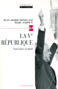 LA CINQUIEME REPUBLIQUE - NAISSANCE ET MORT
