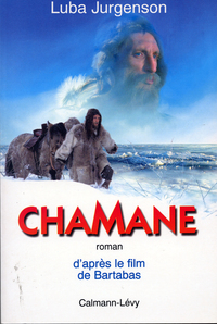 CHAMANE - D'APRES LE FILM DE BARTABAS