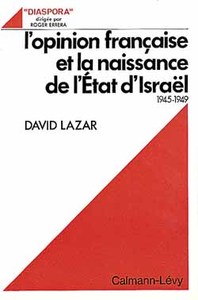 L'OPINION FRANCAISE ET LA NAISSANCE DE L'ETAT D'ISRAEL 1945-1949