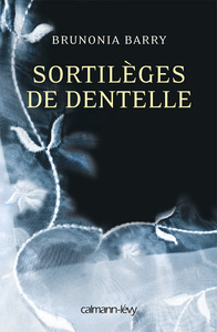SORTILEGES DE DENTELLE