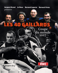 Les 40 gaillards Coupe du Monde 2007