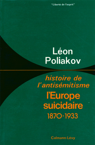 L'EUROPE SUICIDAIRE - HISTOIRE DE L'ANTISEMITISME -TOME 4-
