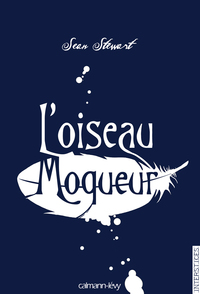 L'OISEAU MOQUEUR