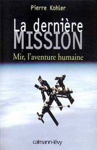 LA DERNIERE MISSION - MIR, L'AVENTURE HUMAINE