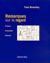 Remarques sur le regard - Picasso/Giacometti/Morandi