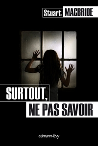 SURTOUT, NE PAS SAVOIR
