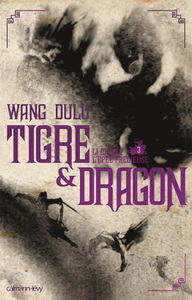 TIGRE ET DRAGON, T3 : LI MUBAI, L'EPEE PRECIEUSE