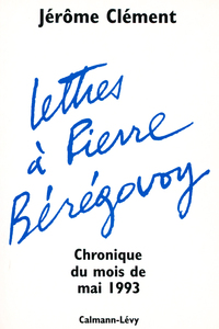 LETTRES A PIERRE BEREGOVOY - CHRONIQUE DU MOIS DE MAI 1993