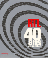 RTL - 40 ans ensemble