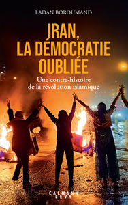 Iran, la démocratie oubliée