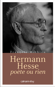 HERMANN HESSE, POETE OU RIEN