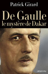 DE GAULLE LE MYSTERE DE DAKAR