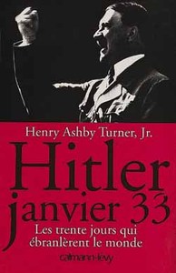 HITLER JANVIER 33 - LES TRENTE JOURS QUI EBRANLERENT LE MONDE
