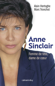 ANNE SINCLAIR FEMME DE TETE, DAME DE COEUR