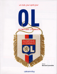 OL Un club, jour après jour