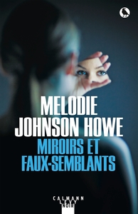 MIROIRS ET FAUX-SEMBLANTS