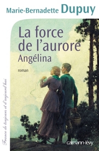 Angélina Tome 3 - La Force de l'aurore