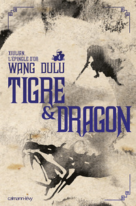 TIGRE ET DRAGON, T4 : XIULIAN, L'EPINGLE D'OR