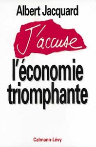 J'ACCUSE L'ECONOMIE TRIOMPHANTE