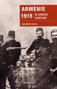ARMENIE 1915 - UN GENOCIDE EXEMPLAIRE