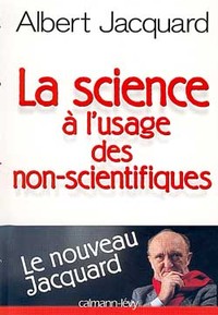 LA SCIENCE A L'USAGE DES NON-SCIENTIFIQUES