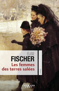 Les Femmes des terres salées T.1