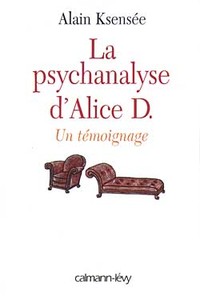 LA PSYCHANALYSE D'ALICE D. - UN TEMOIGNAGE