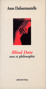 BLIND DATE - SEXE ET PHILOSOPHIE