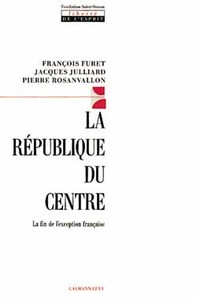 LA REPUBLIQUE DU CENTRE - LA FIN DE L'EXCEPTION FRANCAISE