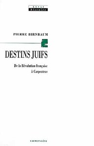 DESTINS JUIFS - DE LA REVOLUTION FRANCAISE A CARPENTRAS
