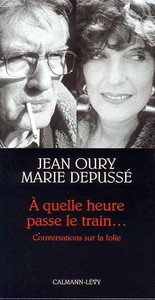 A QUELLE HEURE PASSE LE TRAIN... - CONVERSATIONS SUR LA FOLIE