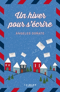UN HIVER POUR S'ECRIRE