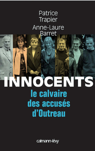 INNOCENTS LE CALVAIRE DES ACCUSES D'OUTREAU