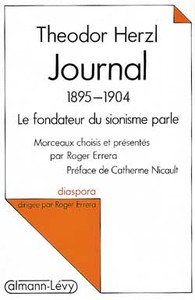 JOURNAL 1895-1904 - LE FONDATEUR DU SIONISME PARLE