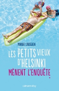 LES PETITS VIEUX D'HELSINKI - T01 - LES PETITS VIEUX D'HELSINKI MENENT L'ENQUETE