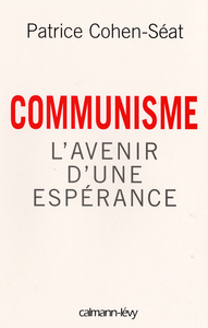 COMMUNISME - L'AVENIR D'UNE ESPERANCE