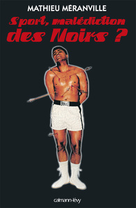 SPORT, MALEDICTION DES NOIRS ?