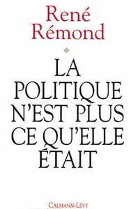 LA POLITIQUE N'EST PLUS CE QU'ELLE ETAIT