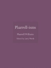 PHARRELL-ISMS