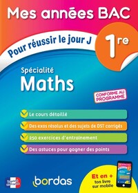 Mes Années Bac Pour réussir le jour J Spécialité Maths 1re