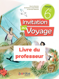 Invitation au voyage 6e, Livre du professeur