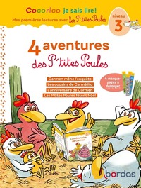 COCORICO JE SAIS LIRE ! 1ERES LECTURES AVEC LES P'TITES POULES - 4 AVENTURES DES P'TITES POULES - NI